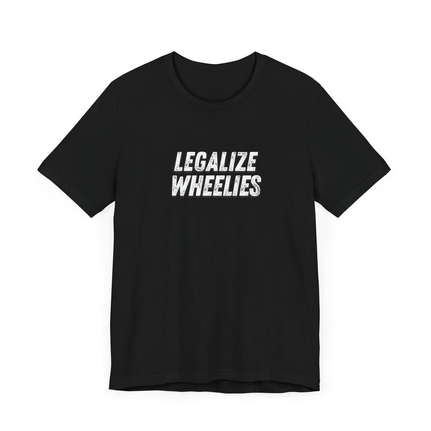 Legalize Wheelies Tee